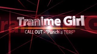 CALL OUT - Punch A TERF!