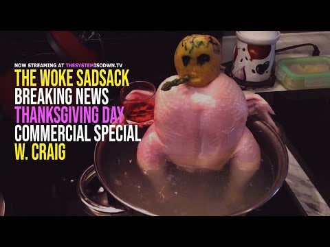 289: The Woke Sadsack Breaking News Thanksgiving Day Commercial Special w. Craig