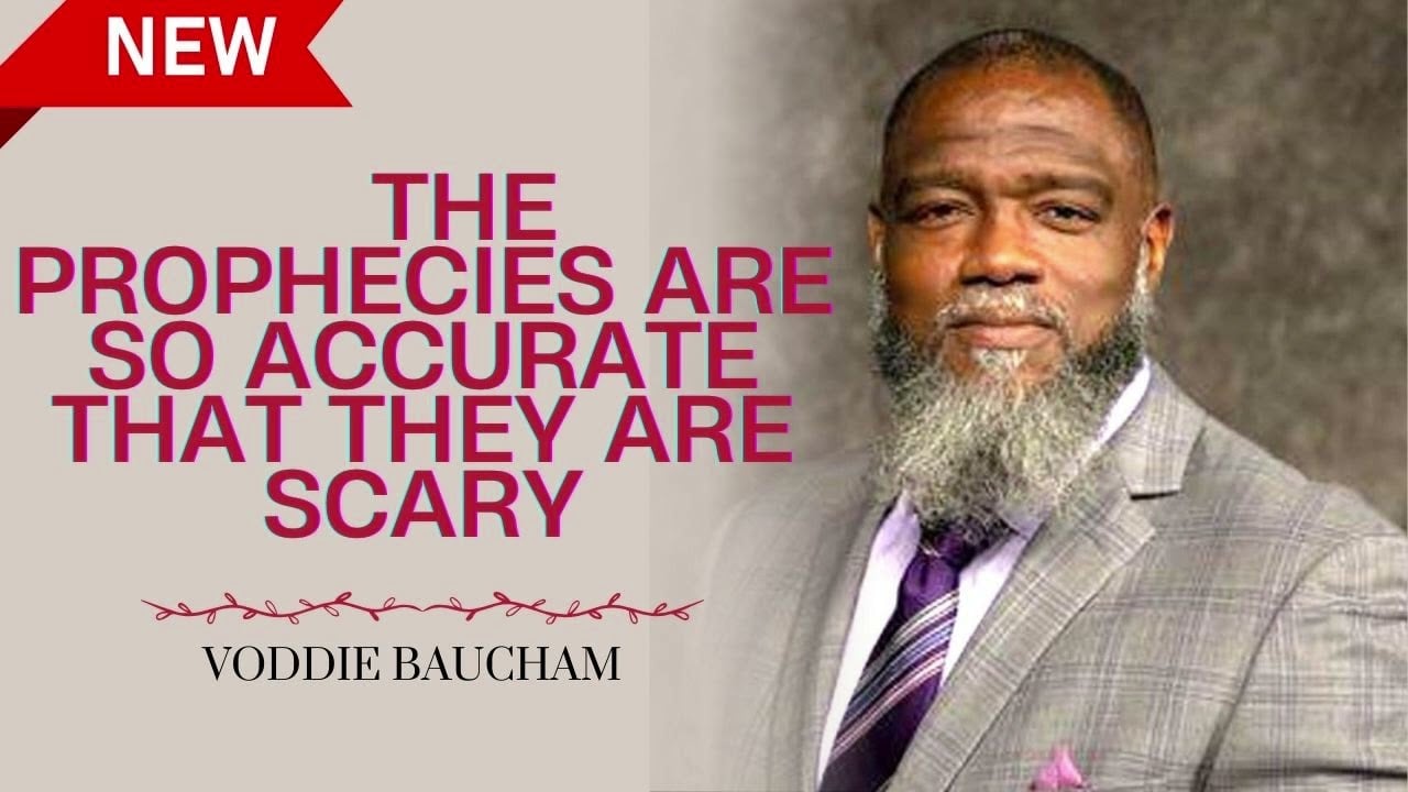 The prophecies are so accurate that they are scary   Voddie Baucham message