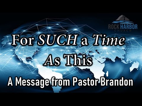 5-22-22 - Sunday Sermon - For Such a Time as This