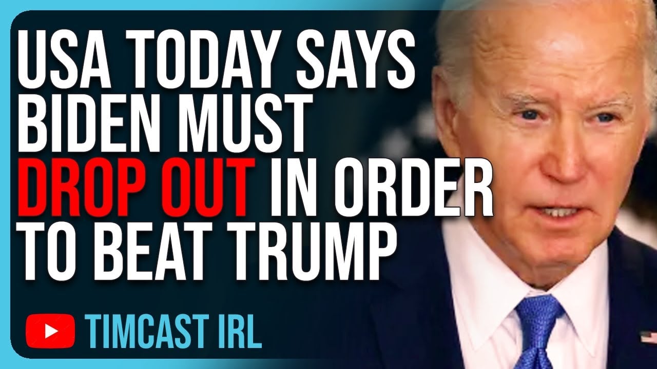 USA Today Says Biden Must DROP OUT In Order To Beat Trump