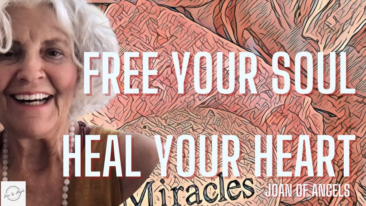 Free your soul - heal your heart with Joan of Angels