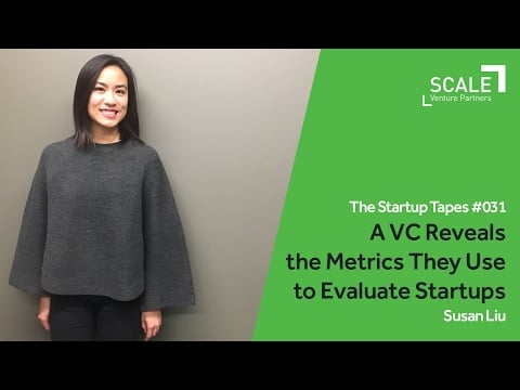 A VC Reveals the Metrics They Use to Evaluate Startups — The Startup Tapes #031
