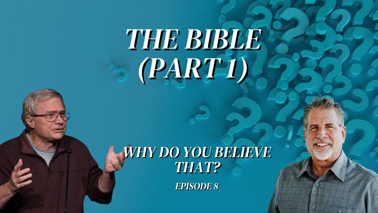 The Bible (Part 1) | Why Do You Believe That? Episode 8