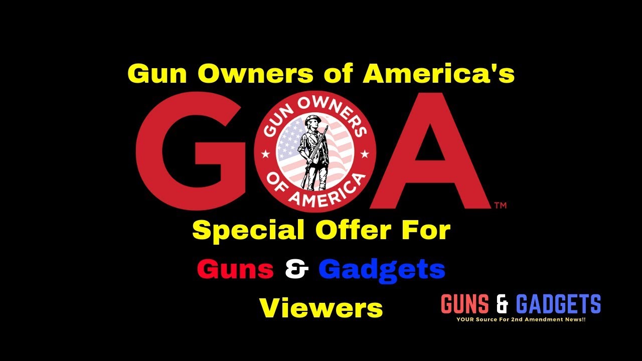 Gun Owners of America's Special Offer For Guns & Gadgets Viewers
