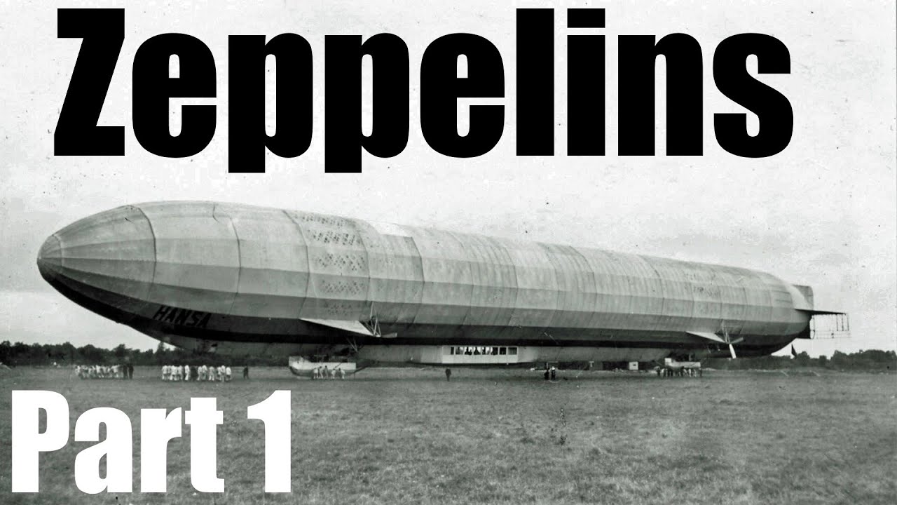 Zeppelins - How It All Began (Part 1)