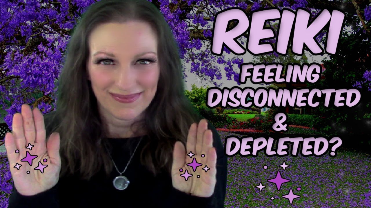 Reiki For Feeling Disconnected Depleted Stuck l Aura Cleanse & Energy Sweeping l Chakra Work