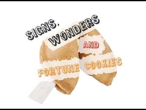 Signs, Wonders And Fortune Cookies