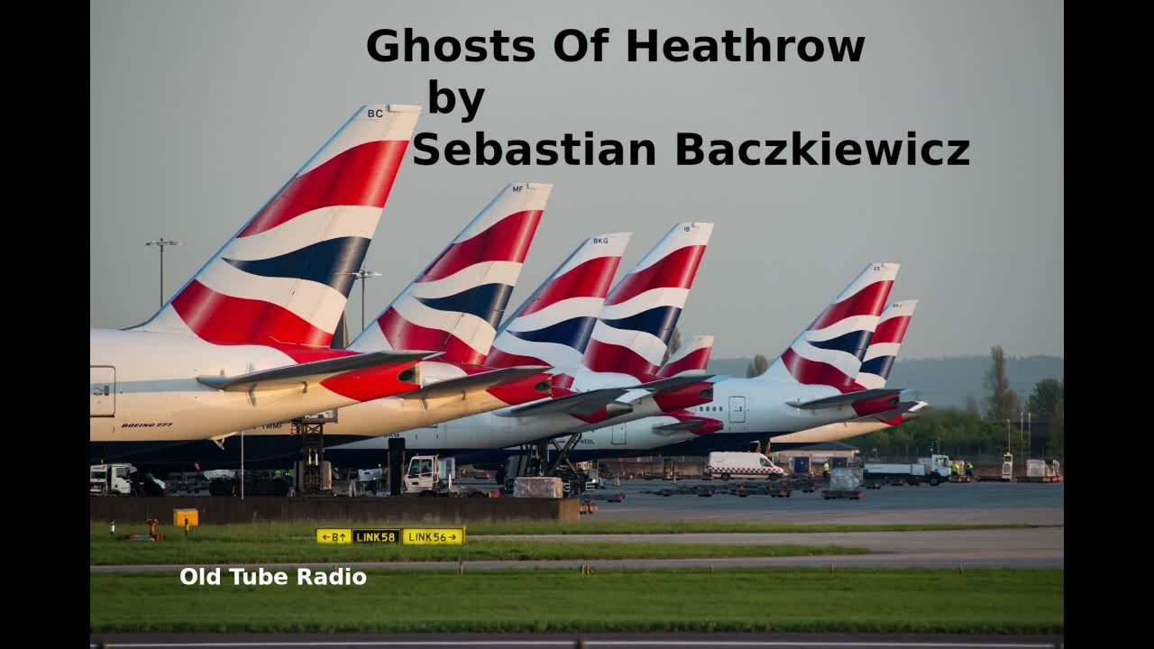 Ghosts Of Heathrow Sebastian Baczkiewicz