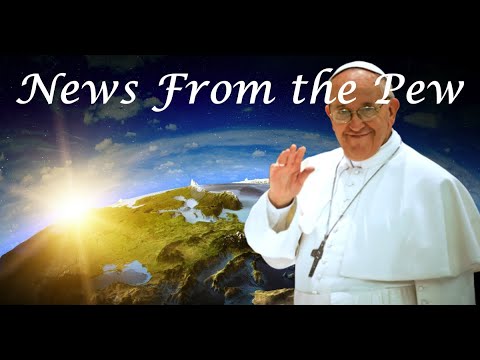 News From the Pew: Episode 25: Biden, Pope Francis, Everyone in on Climate Change & DC vs TLM