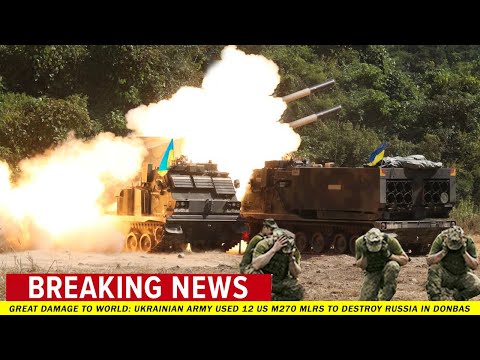 Great damage to world: Ukrainian army used 12 US M270 MLRS to destroy Russia in Donbas