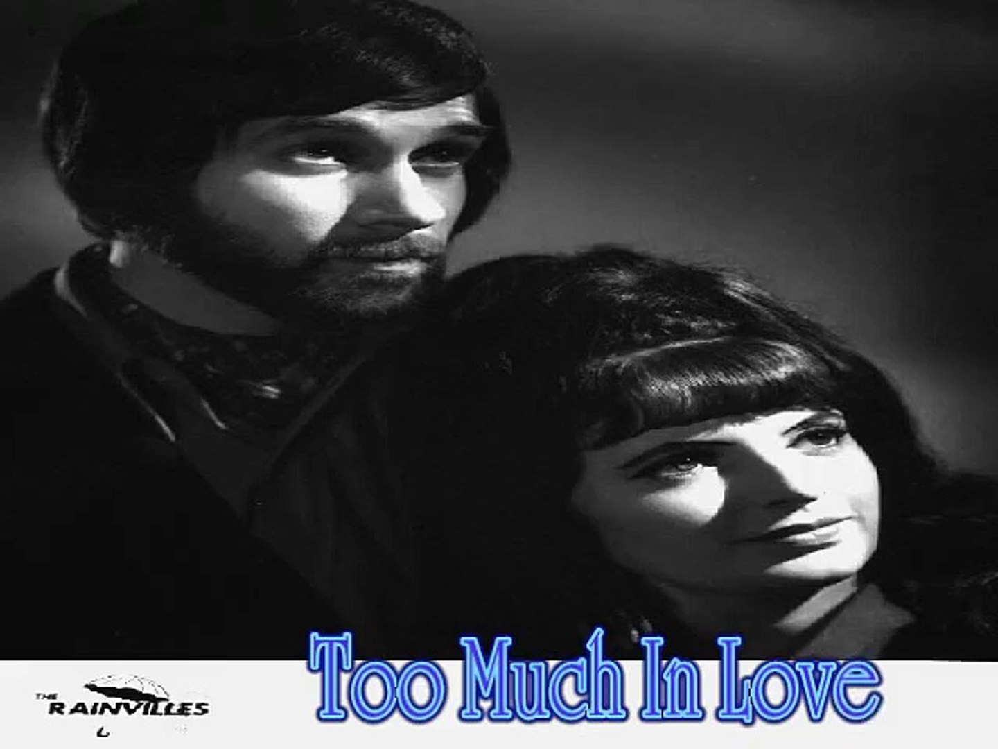 THE RAINVILLES TOO MUCH IN LOVE EP VERSION