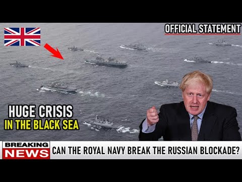 Royal navy prepares to enter the Black Sea for intercept Russian blockade!