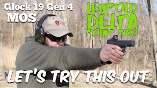 Leupold DeltaPoint Pro - Glock 19 Gen 4 MOS | Let's Try This Out!!
