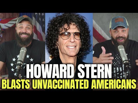 Conservative Twins - Howard Stern Blasts 'Unvaccinated Americans'
