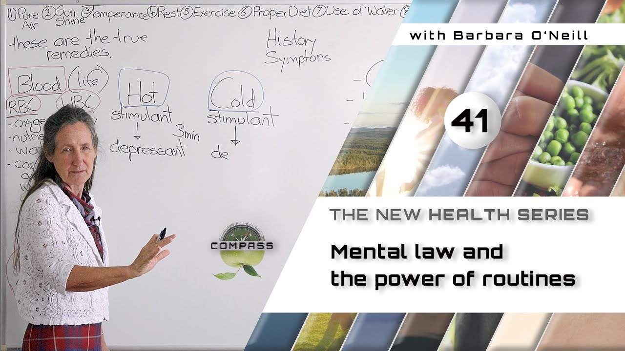 Barbara O'Neill - COMPASS - Part 41 - Mental Law And the Power Of Routines