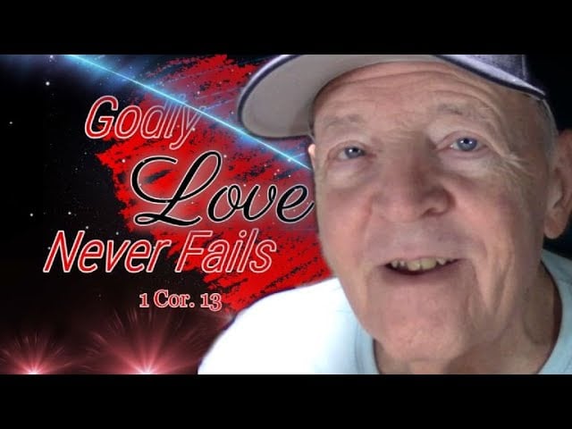 6-15-2024 ─ Godly Love Never Fails