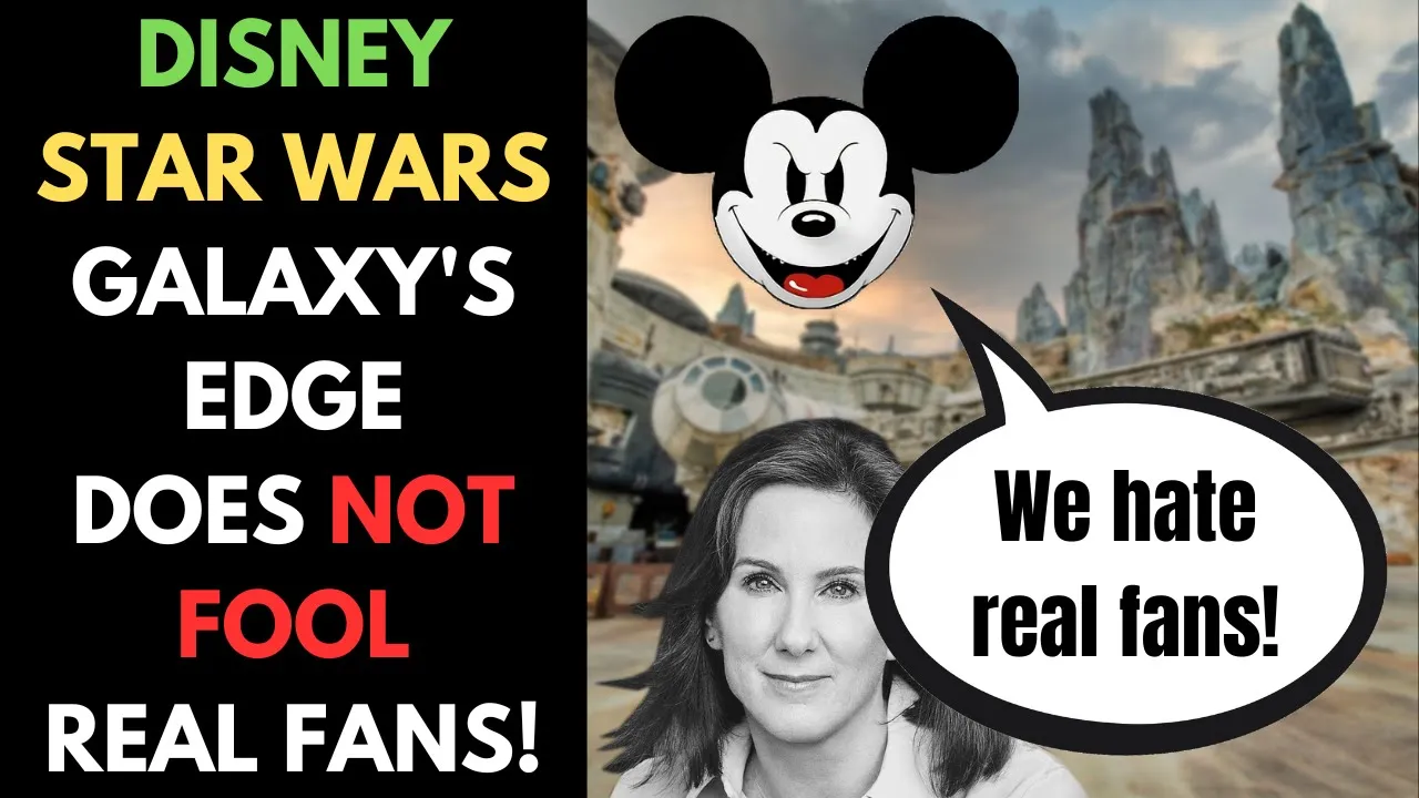 Woke-SJW Disney's Plans Slammed By Actual Star Wars Fans | Galaxy's Edge Lacks Star Wars