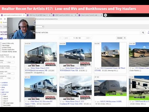 Realtor Recon for Artists #17   Low end RVs and Bunkhouses and Toy Haulers
