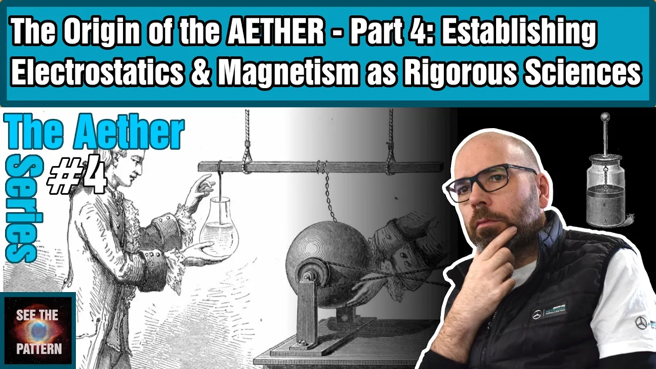 The Origin of the Aether - Part 4: Establishing Electrostatics & Magnetism as Rigorous Sciences