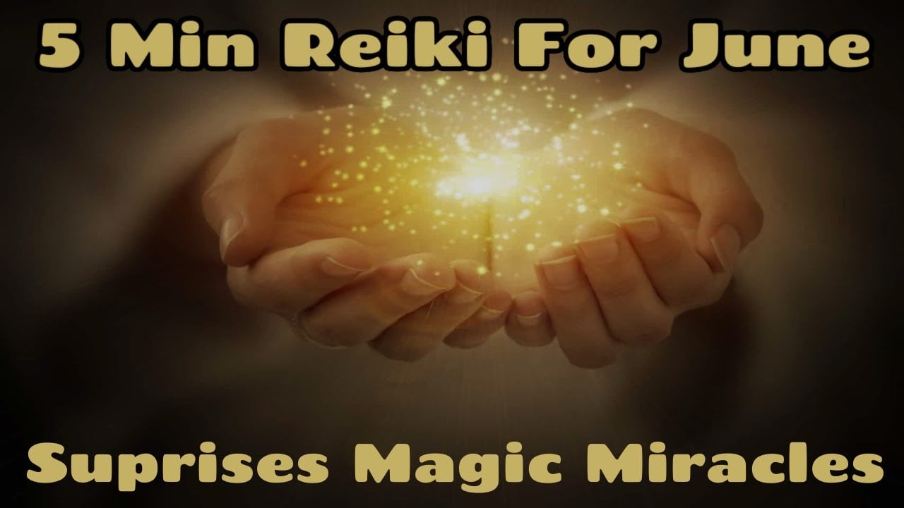 Reiki ✨ Surprises✨ Magic✨ Miracles🌈 For Month Of June🌼🌻🐞5 Minute Healing Hands Session