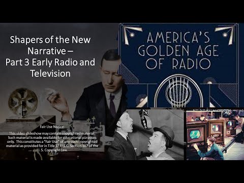 Shapers of the New Narrative - Part 3 Early Radio and Television