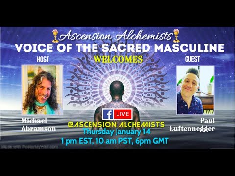 The Voice of The Sacred Masculine with Paul Luftenegger, Episode 8 💝✨💎🌍🌈🔥👽😇🐋