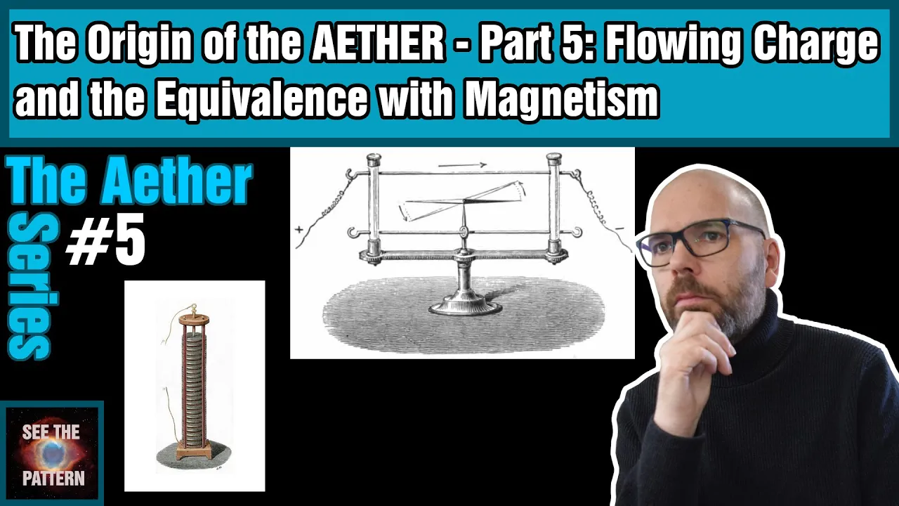 The Origin of the Aether - Part 5: Flowing Charge and the Equivalence with Magnetism