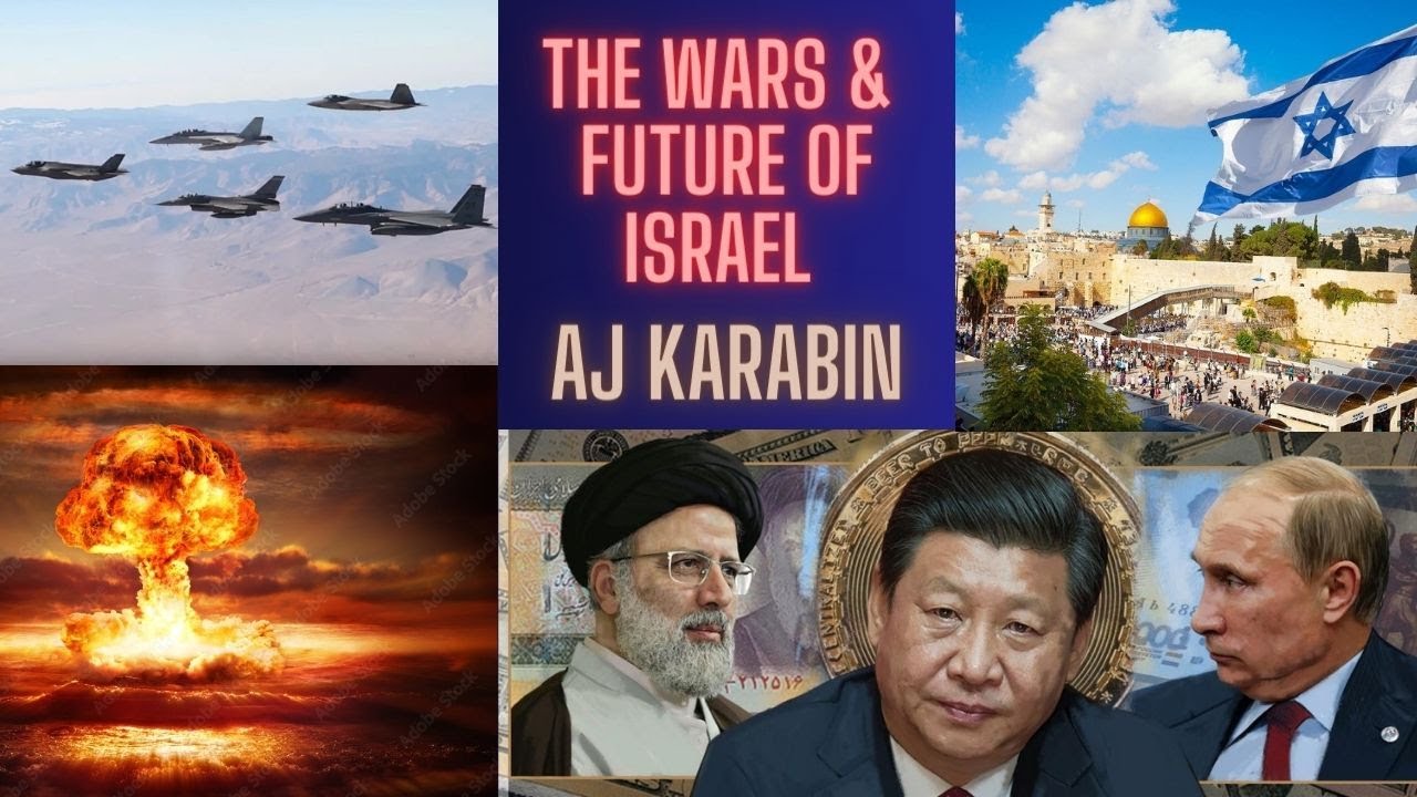 AJ Karabin - The Wars And Future Of Israel