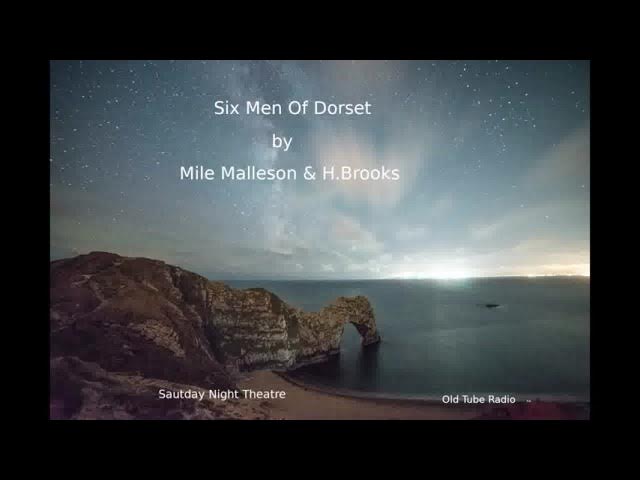 Six Men Of Dorset. BBC RADIO DRAMA