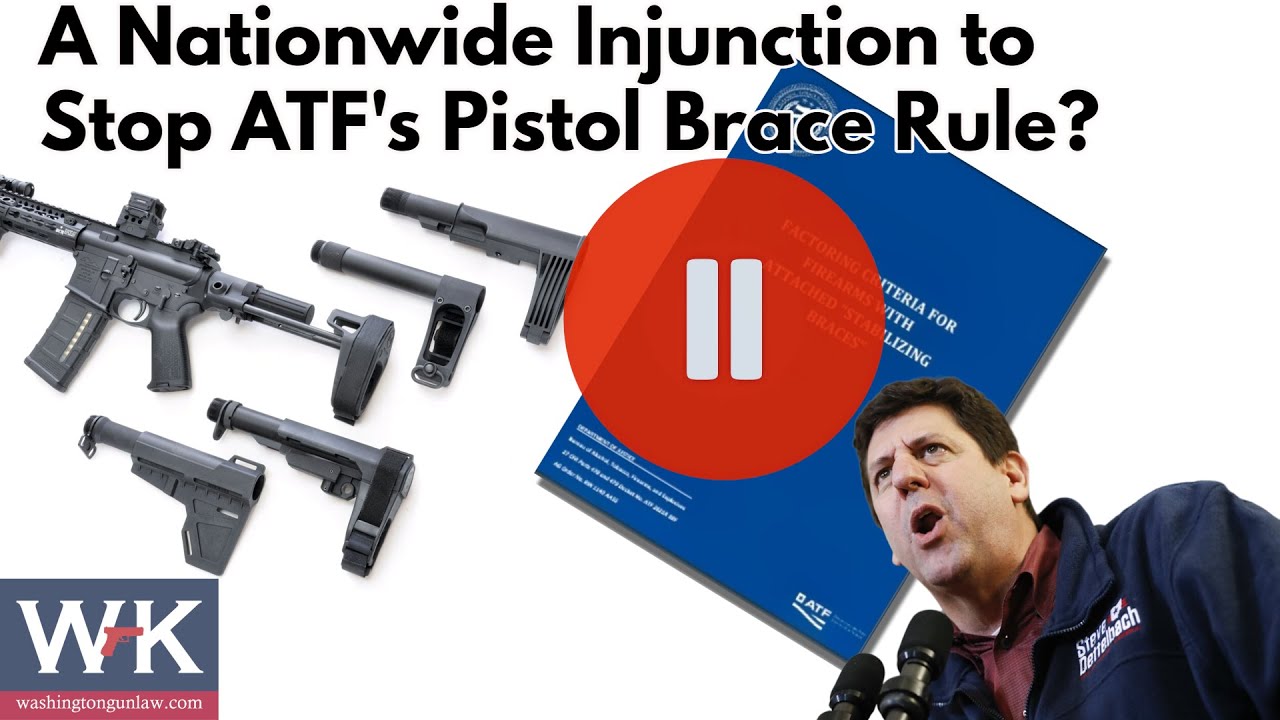 A Nationwide Injunction to Stop ATF's Pistol Brace Rule?