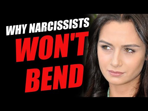 Why narcissist won't bend