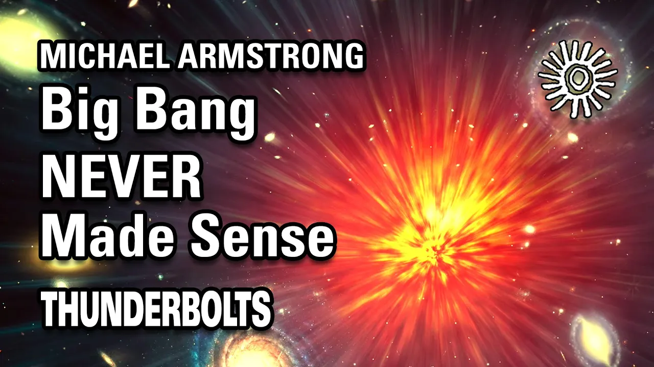 Michael Armstrong: The big bang theory debunked. Anyone driven by only politics will fail to understand the truth.