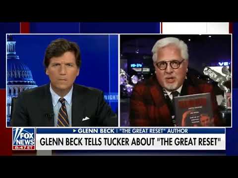 "The Most Important Topic Right Now" - Glenn Beck schools Carlson on The Great Reset (finally!)