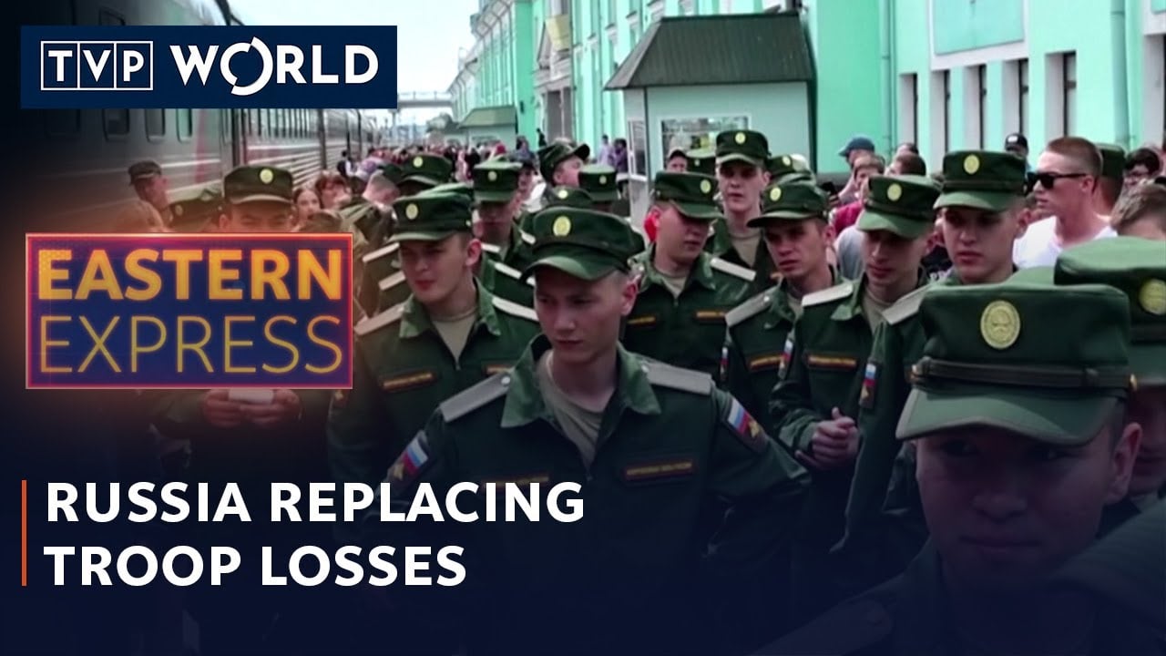 Russia replacing troop losses in Ukraine | Eastern Express – TVP World