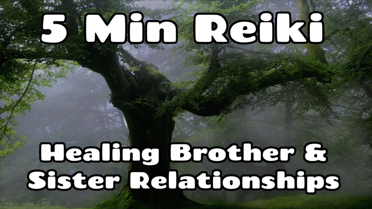 Reiki Healing Brother & Sister Relationship / 5 Minute Session / Healing Hands Series