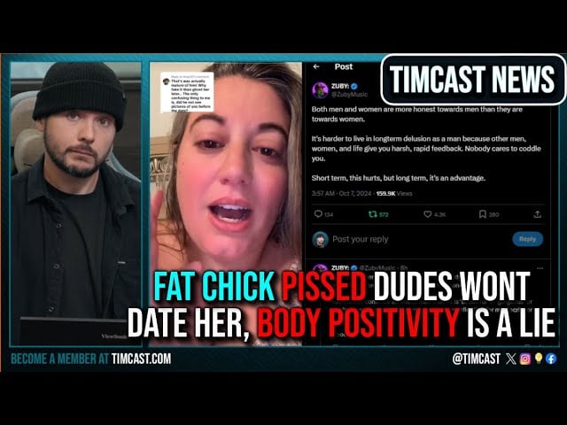 Fat Chick PISSED Dudes Don't Date Her, Zuby Says Body Positivity IS A LIE