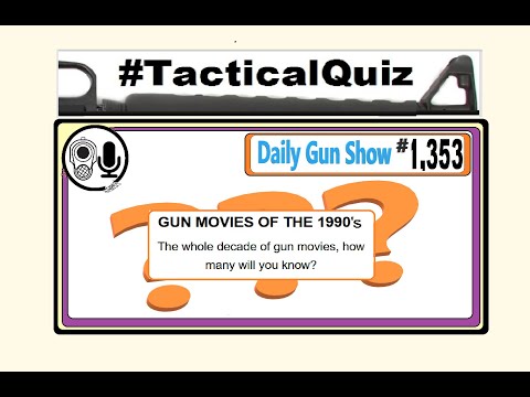 Gun Movies of the 1990's - Tactical Quiz 18 (Season Two)