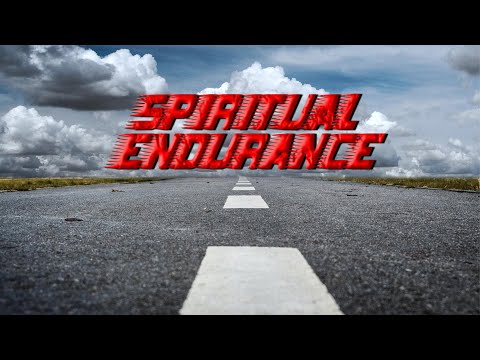 Spiritual Endurance | Preaching by Pastor Steven Anderson