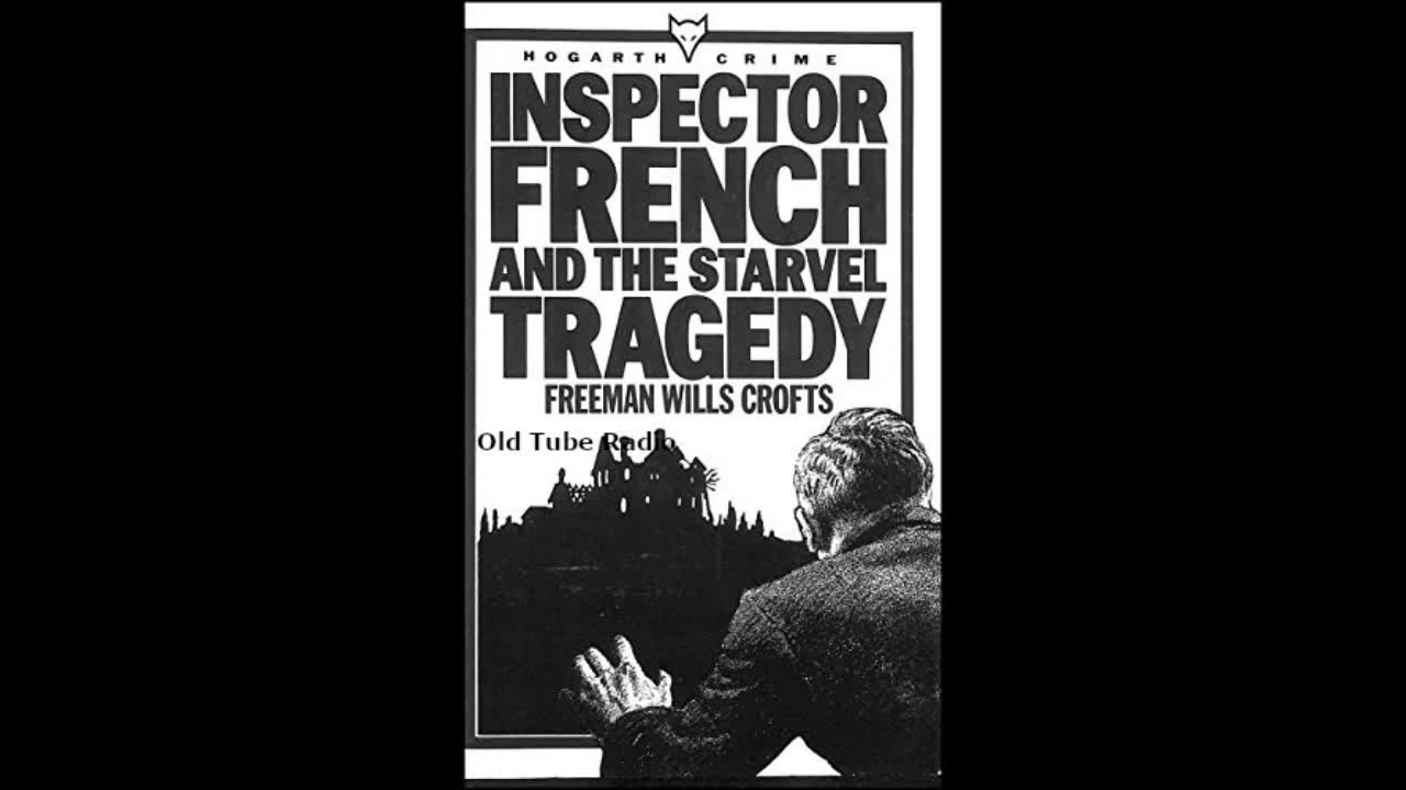 Inspector French & The Starvel Tragedy