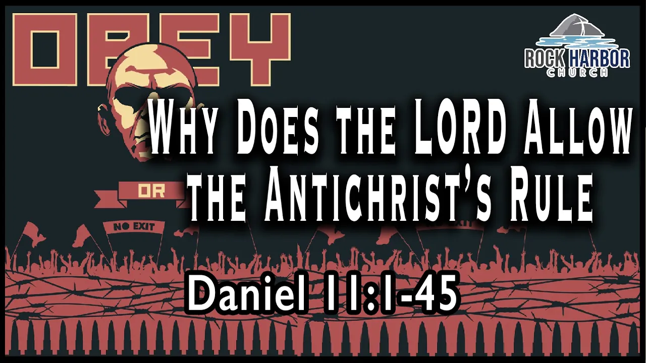 Sunday Sermon 1/1/2023 - Why Does the Lord Allow the Antichrist's Rule - Daniel 11:1-45