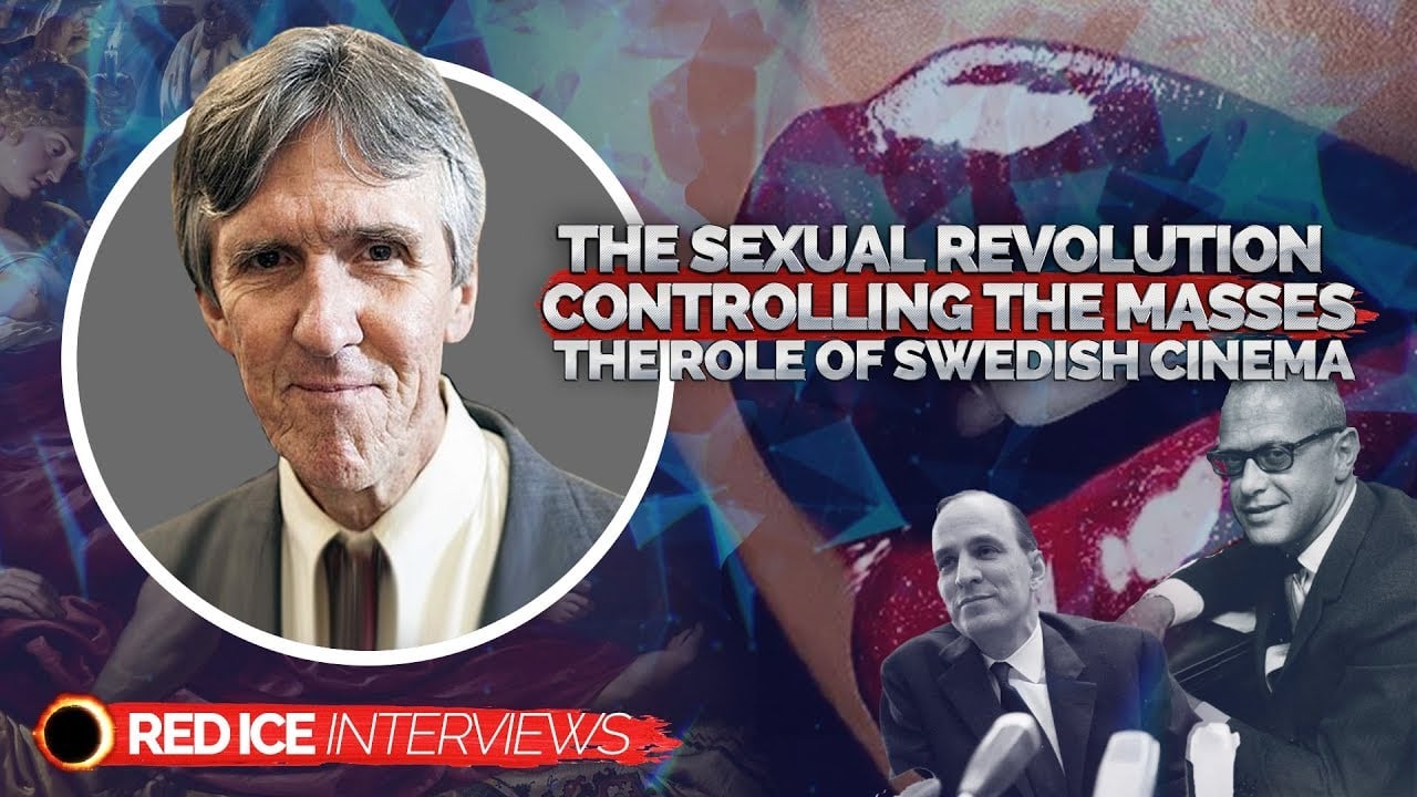 Controlling The Masses: Sexual Revolution & The Role of Swedish Cinema - E. Michael Jones