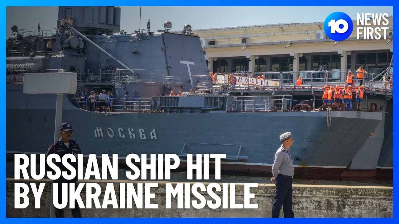 Ukraine Missile Strikes Russian Ship | 10 News First