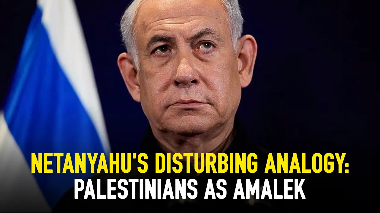 Netanyahu's Disturbing Analogy: Palestinians as Amalek