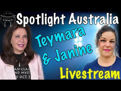 🔴LIVESTREAM: SPOTLIGHT AUSTRALIA WITH TEYMARA & JANINE & JeanClaude@BeyondMystic