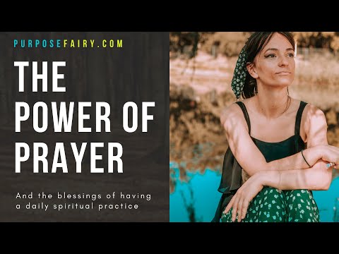 The Power of Prayer and the Blessings of Having a Daily Spiritual Practice