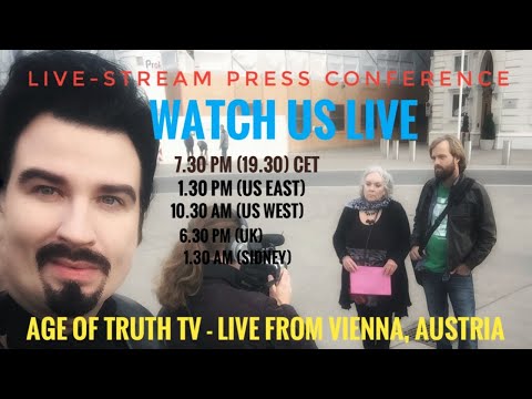 PRESS CONFERENCE LIVESTREAM FROM VIENNA, AUSTRIA ~ Claire Edwards & Steven Whybrow [Age Of Truth TV]
