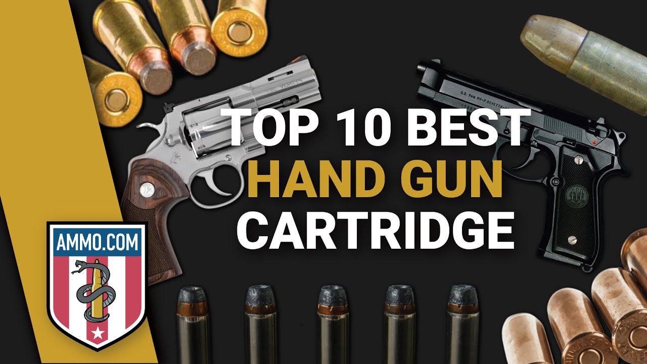 Top 10 Best Handgun Cartridges: Matching the Tool to the Job