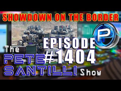 (FULL SHOW #1404) SHOWDOWN ON THE BORDER - TRUMP TO SEND UP TO 15,000 TROOPS