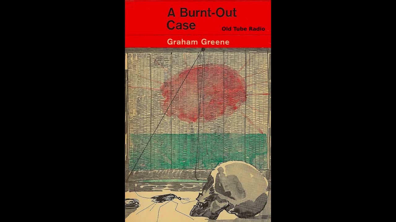 A Burnt Out Case by Graham Greene